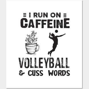 I Run On Caffeine Volleyball And Cuss Words Posters and Art